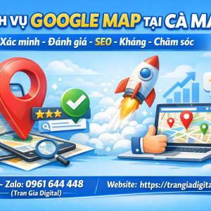 Dịch vụ Google Map tại Cao Bằng: x&aacute;c minh, đ&aacute;nh gi&aacute;, seo, kh&aacute;ng, chăm s&oacute;c - 0961644448 