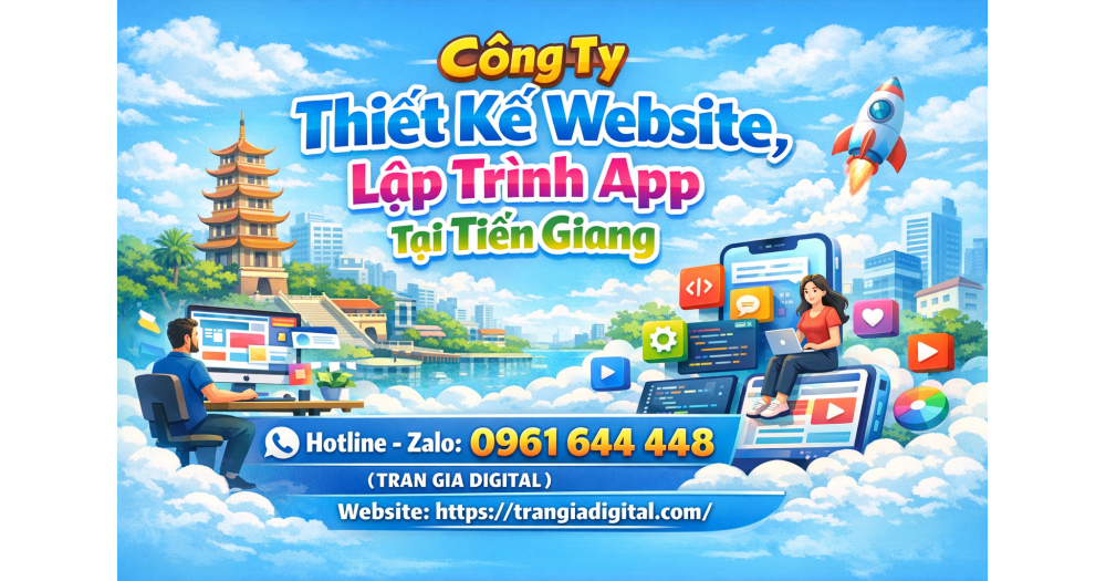 Công ty Thiết Kế Website, Lập Trình App Tại Tiền Giang | 0961644448 ...